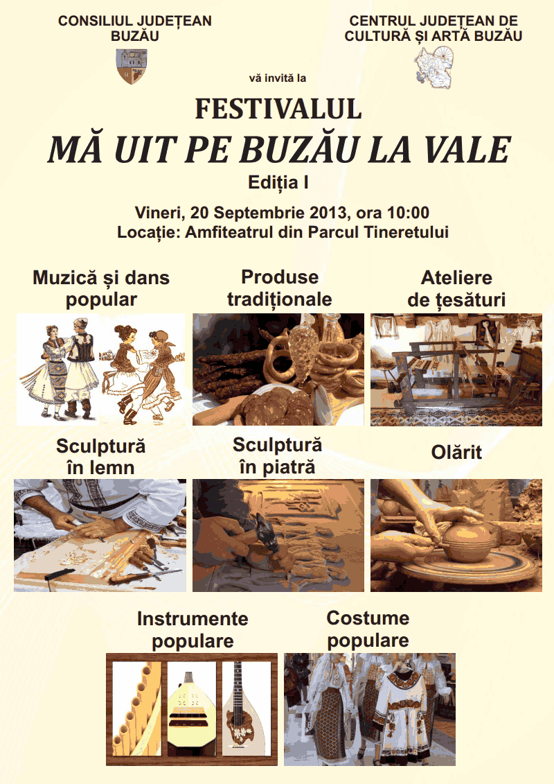 Prima ediție a Festivalului „Mă uit pe Buzău la vale”, organizat de Centrul Judeţean de Cultură şi Artă Buzău, împreună cu Consiliul Judeţean Buzău, se desfăşoară mâine în Parcul Tineretului