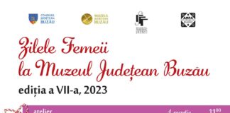 Zilele Femeii, la Muzeul Județean Buzău. Iată programul evenimentelor!