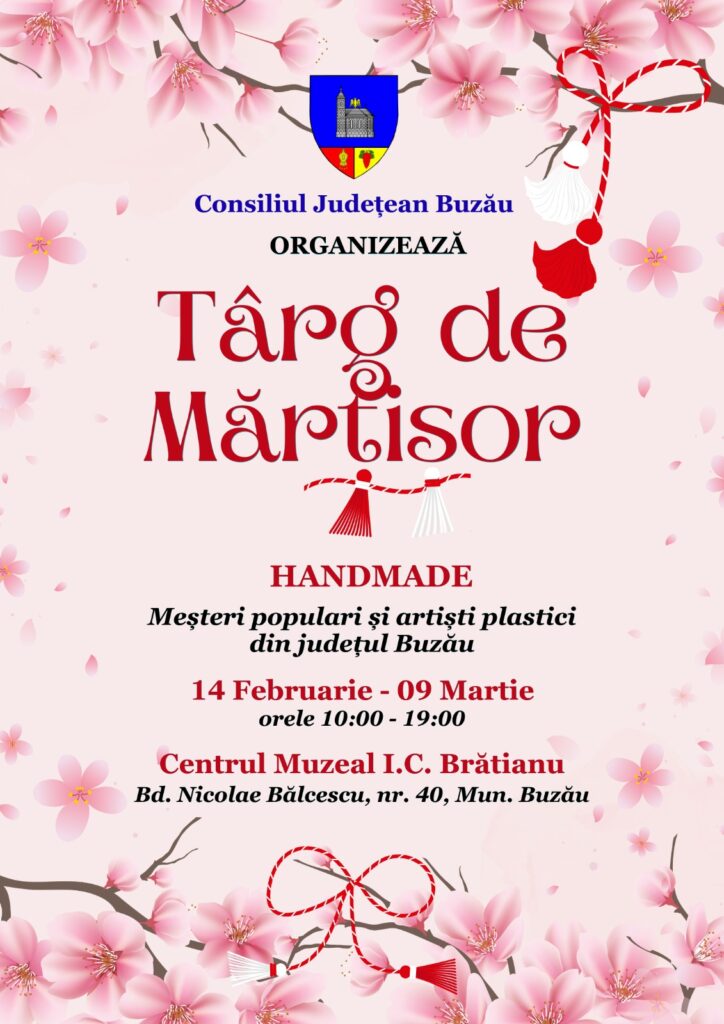 Târg de Mărțișor, deschis la Centrul Muzeal I.C. Brătianu 1 Târg de Mărțișor 2025 Centrul I.C. Brătianu Consiliul Județean Buzău